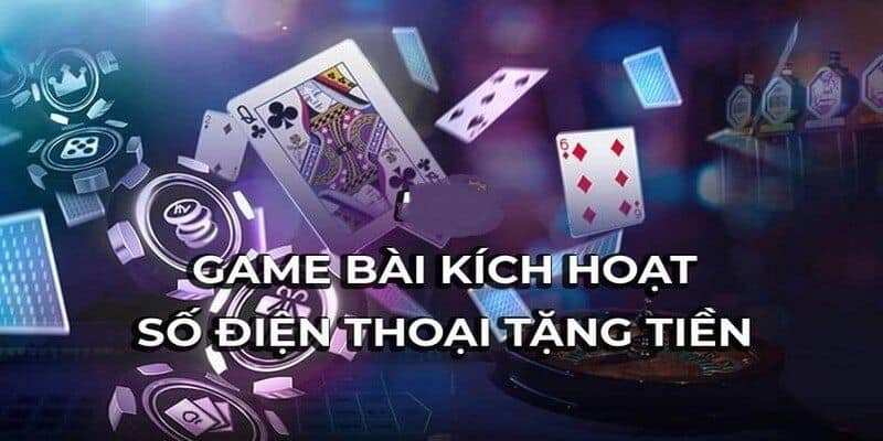 Mách nhỏ top game bài kích hoạt sdt tặng tiền 5 Game bài kích hoạt sdt tặng tiền tại New88