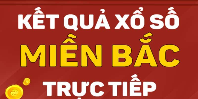 Chia sẻ mẹo chơi xổ số miền Bắc trực tiếp trúng lớn 5 Xổ số miền Bắc trực tiếp 2022