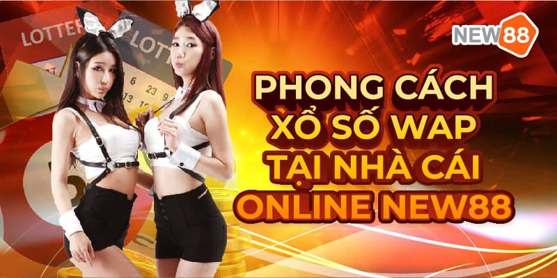 New88 bắt đầu dự đoán xổ số Wap ngay từ hôm nay 7 Phong cách xổ số Wap tại nhà cái online New88