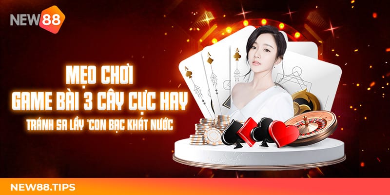 Vài nét về game bài 3 cây