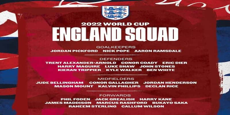 Danh sách những ngôi sao của tuyển Anh được dự World Cup 2022 6 Danh sách cầu thủ của tuyển Anh dự World Cup 2022