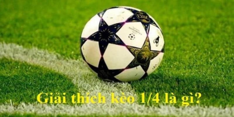 Hiểu Ngay Kèo Chấp 1/4 Và Kèo Chấp 3/4 Là Gì Sau 5p 7 Kèo chấp 1/4 là gì?