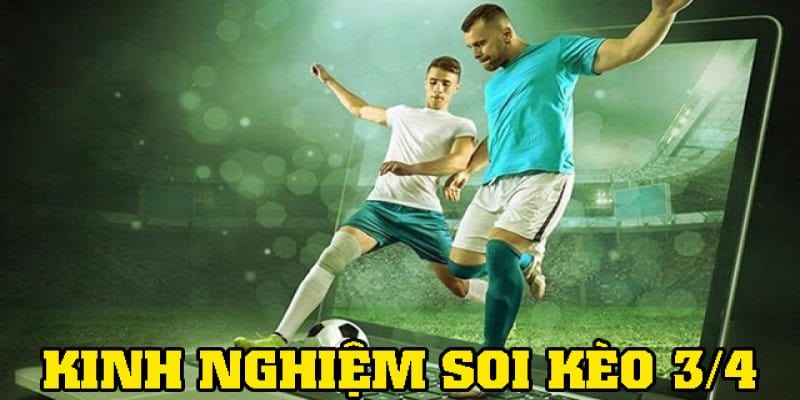 Hiểu Ngay Kèo Chấp 1/4 Và Kèo Chấp 3/4 Là Gì Sau 5p 9 Hướng dẫn chơi kèo 3/4 đúng cách