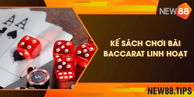 Kế sách chơi bài Baccarat linh hoạt cực đỉnh bạn nên biết 4 Kế sách chơi bài Baccarat linh hoạt cực đỉnh bạn nên biết