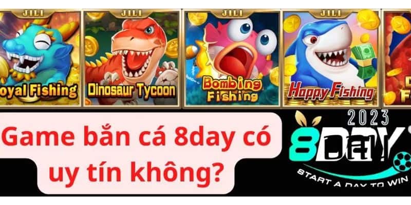 Bắn cá 8day - Game đổi thưởng uy tín hấp dẫn hàng đầu hiện nay 5 Độ tin cậy của game bắn cá 8day là như thế nào?